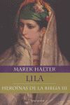 HEROINAS DE LA BIBLIA III. LILA