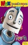 ROBOTS. MAXIPASATIEMPOS