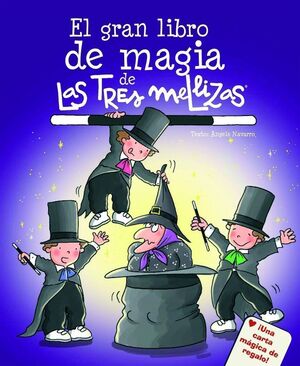 EL GRAN LIBRO DE MAGIA DE LAS TRES MELLIZAS
