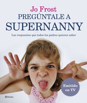 PREGÚNTALE A SUPERNANNY