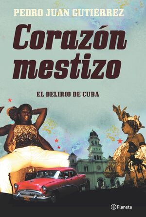 CORAZÓN MESTIZO. APUNTES DE VIAJE POR CUBA