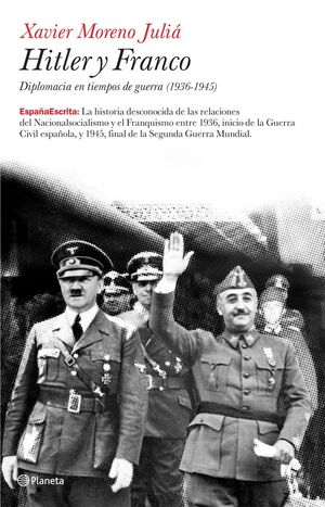 HITLER Y FRANCO. DIPLOMACIA EN TIEMPOS DE GUERRA