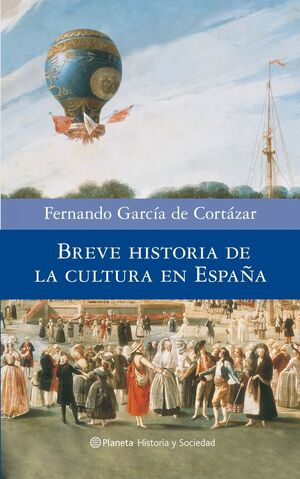 BREVE HISTORIA DE LA CULTURA EN ESPAÑA