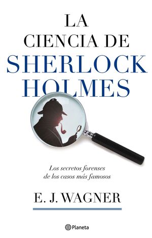 LA CIENCIA DE SHERLOCK HOLMES