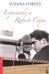 ESPERANDO A ROBERT CAPA