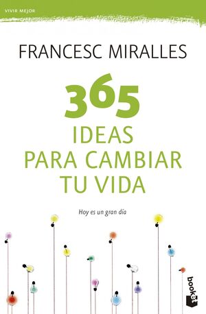 365 IDEAS PARA CAMBIAR TU VIDA