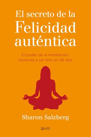 EL SECRETO DE LA FELICIDAD AUTÉNTICA