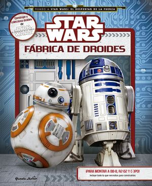 STAR WARS. FÁBRICA DE DROIDES