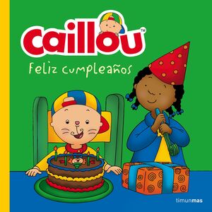 CAILLOU. FELIZ CUMPLEAÑOS