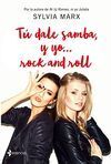 TU DALE SAMBA, Y YO... ROCK AND ROLL