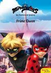 MIRACULOUS. LADYBUG. PRIME QUEEN. NARRATIVA 7