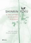 SHINRIN YOKU. EL ARTE JAPONÉS DE LOS BAÑOS DE BOSQUE