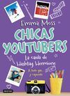 CHICAS YOUTUBERS 3. LA CAÍDA DE HASHTAG HERMIONE