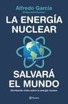 LA ENERGIA NUCLEAR SALVARA EL PLANETA