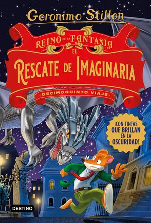 REINO DE LA FANTASÍA. EL RESCATE DE IMAGINARIA. DECIMOQUINTO VIAJE