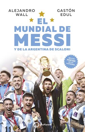 EL MUNDIAL DE MESSI Y DE LA ARGENTINA DE SCALONI