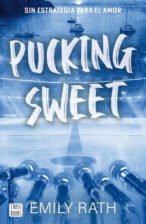 PUCKING SWEET. SIN ESTRATEGIA PARA EL AMOR