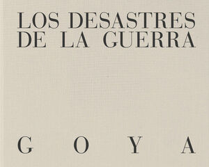 DESASTRES DE LA GUERRA, LOS