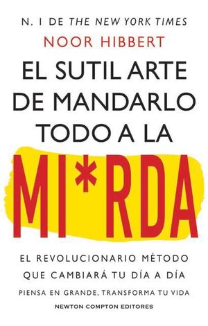 EL SUTIL ARTE DE MANDARLO TODO A LA MIERDA