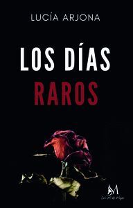 LOS DÍAS RAROS