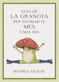 GUIA DE LA GRANOTA PER ESTIMAR-TE MÉS CADA DIA