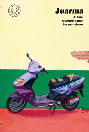 AL FINAL SIEMPRE GANAN LOS MONSTRUOS (NUEVA EDICIÓN)