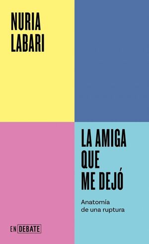 LA AMIGA QUE ME DEJÓ (SERIE ENDEBATE)