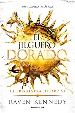 EL JILGUERO DORADO (LA PRISIONERA DE ORO 6)