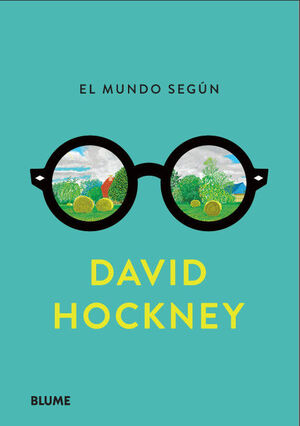 MUNDO SEGUN DAVID HOCKNEY, EL