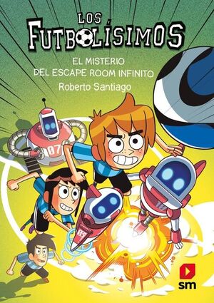 LOS FUTBOLÍSIMOS 28: EL MISTERIO DEL ESCAPE ROOM INFINITO