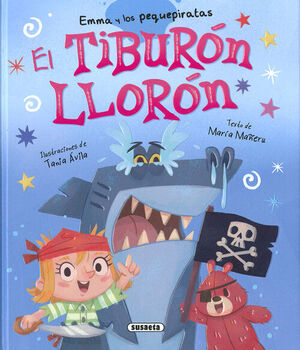 EMMA Y LOS PEQUEPIRATAS. EL TIBURON LLORON