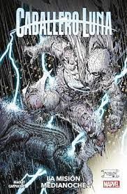 100% MARVEL CABALLERO LUNA 1. LA MISIÓN DE MEDIANOCHE