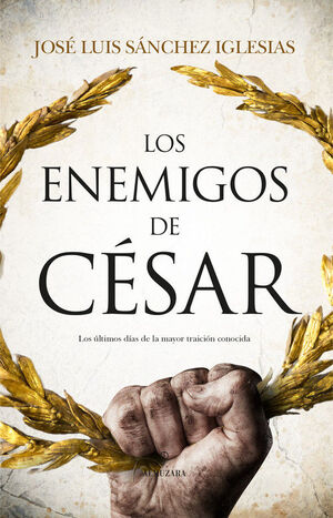 LOS ENEMIGOS DE CÉSAR