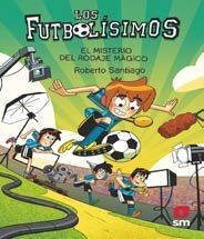 FUTBOLISIMOS 24: EL MISTERIO DEL RODAJE MAGICO, LOS