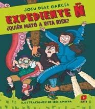 EXPEDIENTE Ñ 1: ¿QUIÉN MATÓ A RITA RISK?