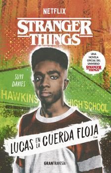 LUCAS EN LA CUERDA FLOJA. STRANGER THINGS