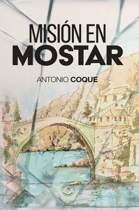 MISIÓN EN MOSTAR