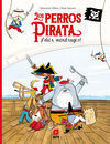 LOS PERROS PIRATA 1. ¡ADIÓS, MENDRUGOS!