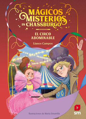 MAGICOS MISTERIOS 02. EL CIRCO ABOMINABLE