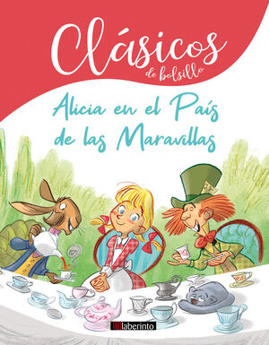 ALICIA EN EL PAÍS DE LAS MARAVILLAS *CLÁSICOS DE BOLSILLO*