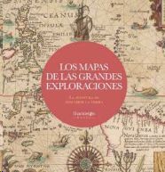 LOS MAPAS DE LAS GRANDES EXPLORACIONES