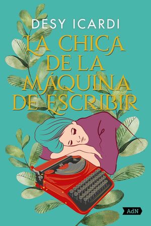 LA CHICA DE LA MÁQUINA DE ESCRIBIR (ADN)