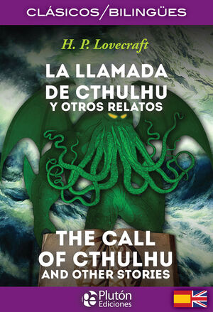 LA LLAMADA DE CTHULHU Y OTROS RELATOS / THE CALL OF CTHULHU AND OTHER STORIES
