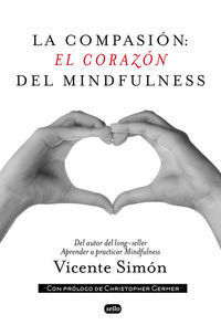 COMPASION,LA - EL CORAZON DE MINDFULNESS 2ªED