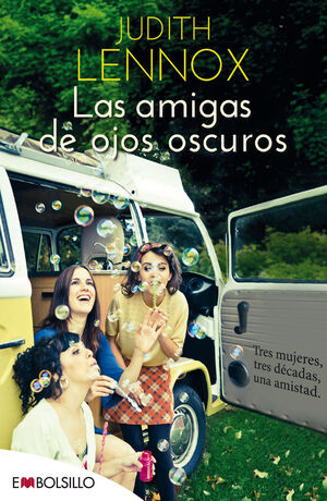 LAS AMIGAS DE OJOS OSCUROS *BOLSILLO*