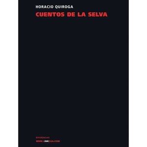 CUENTOS DE LA SELVA (LITERATURA UNIVERSAL 59)