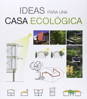 IDEAS PARA UNA CASA ECOLÓGICA