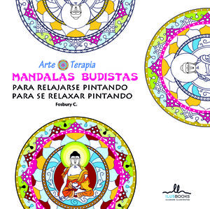 MANDALAS BUDISTAS, PARA RELAJARSE PINTANDO