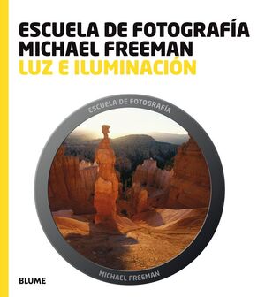 ESCUELA FOTOGRAF¡A. LUZ E ILUMINACI¢N