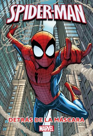 SPIDER-MAN. DETRÁS DE LA MÁSCARA